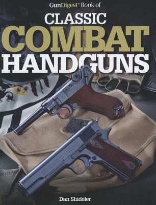Cover for GunDigest Book of Classic Combat Handguns
            
                Gun Digest Book Of