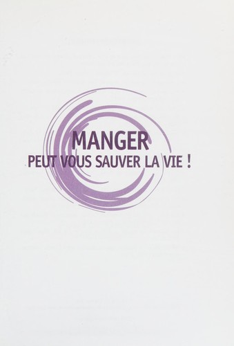 Cover for Manger peut vous sauver la vie!