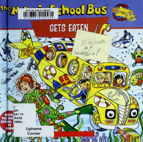 Cover for The Magic School Bus Gets Eaten: A Book About Food Chains: A Book About Food Chains (Magic School Bus TV Tie-Ins)