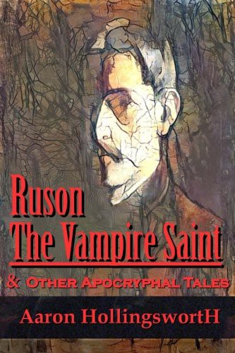 Cover for Ruson the Vampire Saint & Other Apocryphal Tales