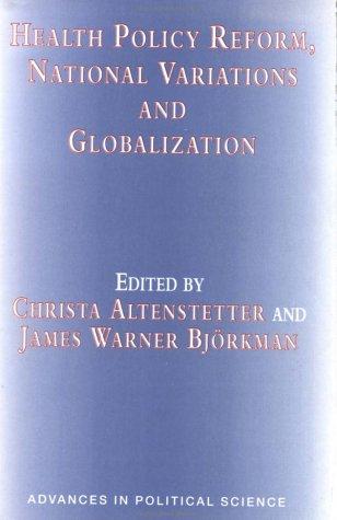 Cover for Health policy reform, national variations, and globalization