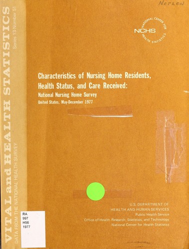 Cover for Characteristics of nursing home residents, health status, and care received
