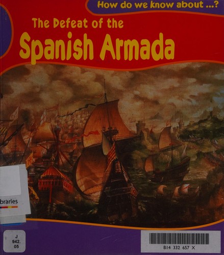 Cover for Defeat of the Spanish Armada (How Do We Know About?)
