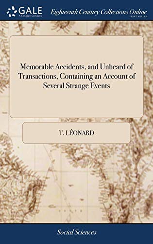 Cover for Memorable Accidents, and Unheard of Transactions, Containing an Account of Several Strange Events