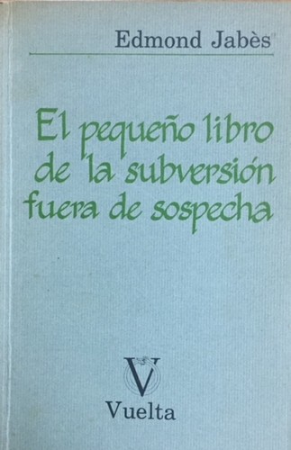 Cover for El pequeño libro de la subversión fuera de sospecha