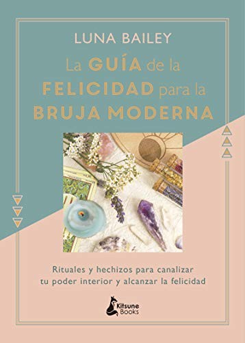 Cover for La guía de la felicidad para la bruja moderna