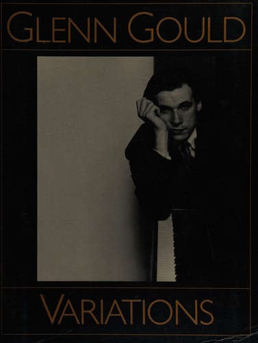 Cover for Glenn Gould Variations - By Himself and His Friends