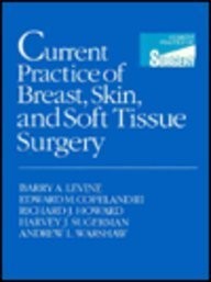 Cover for Current practice of breast, skin, and soft tissue surgery