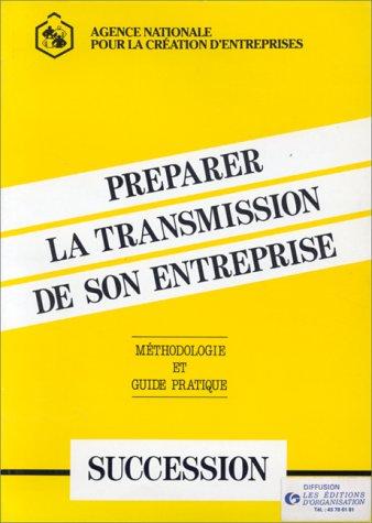 Cover for Préparer la transmission de son entreprise