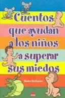 Cover for Cuentos que ayudan a los ninos a superar sus miedos (El Nino Y Su Mundo, 45)