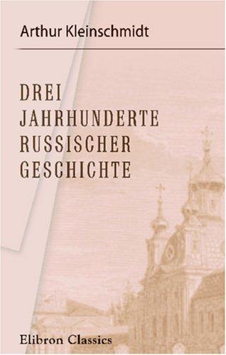 Cover for Drei Jahrhunderte russischer Geschichte