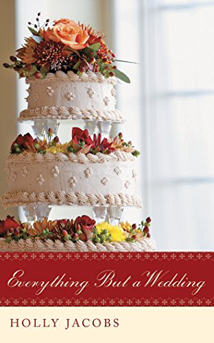 Cover for Everything But a Wedding