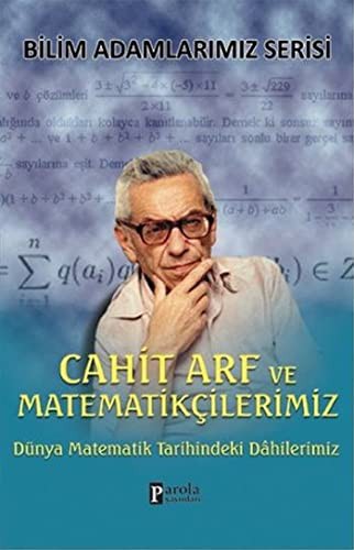 Cover for Cahit Arf ve Matematikcilerimiz