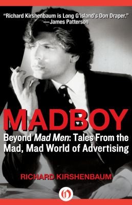 Cover for Madboy Beyond Mad Men Tales From The Mad Mad World Of Advertising