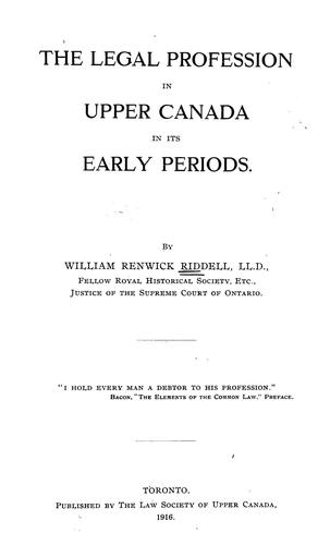 Cover for The legal profession in Upper Canada in its early periods