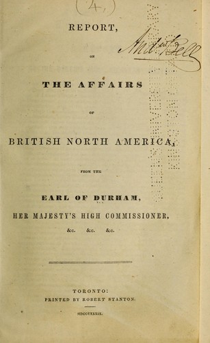 Cover for Report, on the affairs of British North America, from the Earl of Durham, Her Majesty's High Commissioner, &c. &c. &c
