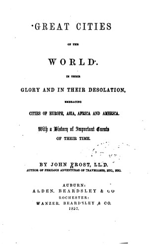 Cover for Great Cities of the World in Their Glory and in Their Desolation: Embracing ...