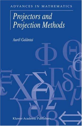 Cover for Projectors and Projection Methods (Advances in Mathematics)