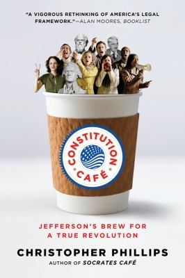Cover for Constitution Caf Jeffersons Brew For A True Revolution