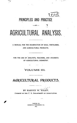 Cover for Principles and Practice of Agricultural Analysis: A Manual for the ...
