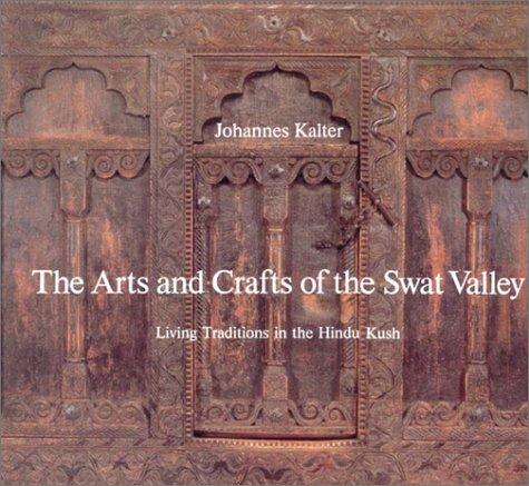 Cover for The arts and crafts of the Swat Valley
