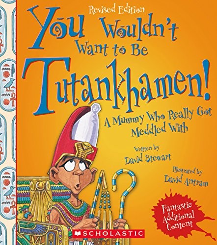 Cover for You Wouldn't Want to Be Tutankhamen!