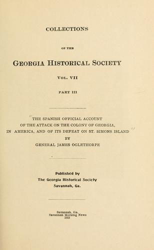 Cover for The Spanish official account of the attack on the colony of Georgia, in America, and of its defeat on St. Simons Island by General James Oglethorpe.