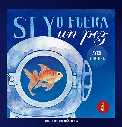 Cover for Si Yo Fuera un Pez