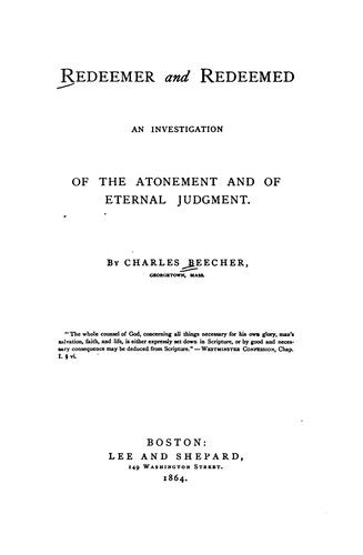 Cover for Redeemer and Redeemed: An Investigation of the Atonement and of Eternal Judgment