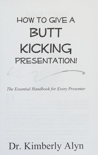 Cover for How to Give a Butt Kicking Presentation