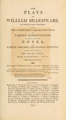Cover for The plays of William Shakespeare in twenty-one volumes, with the corrections and illus. of various commentators, to which are added notes by Samuel Johnson and George Steevens, rev. and augm. by Isaac Reed, with a glossarial index.