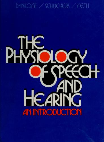 Cover for The physiology of speech and hearing