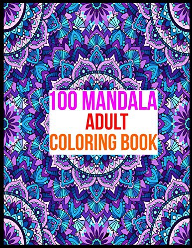 Cover for 100 MANDALA ADULT COLORING BOOK