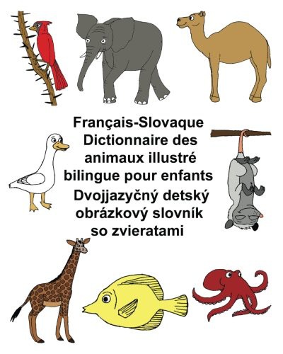 Cover for Français-Slovaque Dictionnaire des animaux illustré bilingue pour enfants