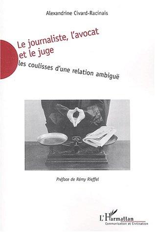 Cover for Le journaliste, l'avocat et le juge