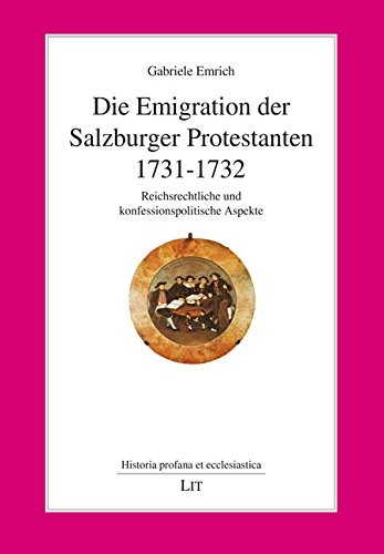 Cover for Die Emigration der Salzburger Protestanten 1731-1732