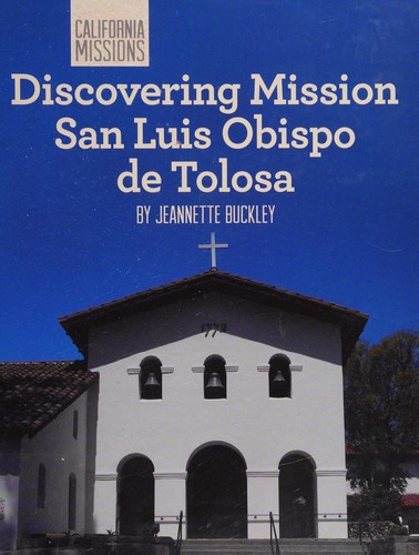 Cover for Discovering Mission San Luis Obispo de Tolosa