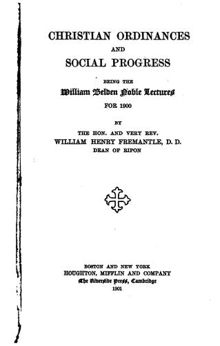 Cover for Christian Ordinances and Social Progress: Being the William Belden Noble Lectures for 1900