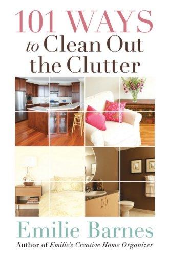 Cover for 101 Ways to Clean Out the Clutter