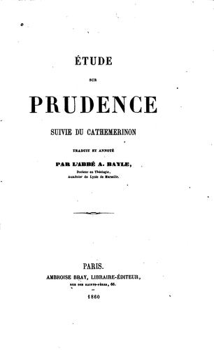 Cover for Étude sur Prudence suivie du Cathemerinon traduit et annoté par l'Abbé A. Bayle ...