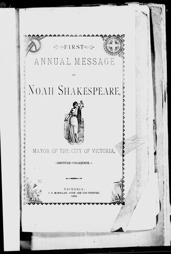 Cover for First annual message by Noah Shakespeare, mayor of the city of Victoria, British Columbia