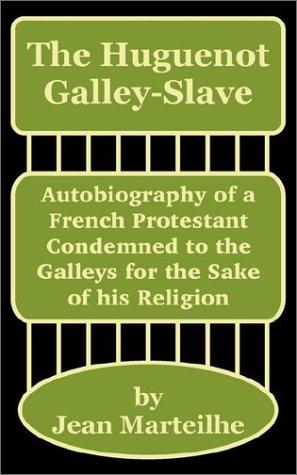 Cover for The Huguenot Galley-Slave