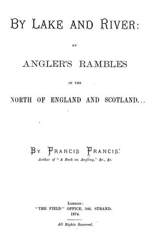 Cover for By lake and river: an angler's rambles in the north of England and Scotland