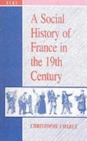 Cover for Social history of France in the nineteenth century