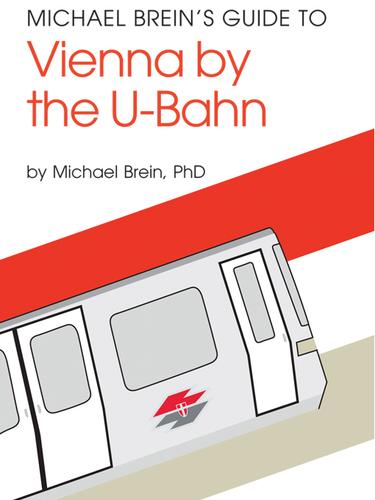 Cover for Michael Brein's Guide to Vienna by the U-Bahn