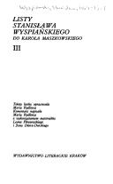 Cover for Listy Stanislawa Wyspianskiego do Karola Maszkowskiego.