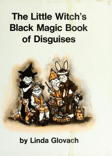 Cover for The little witch's black magic book of disguises.