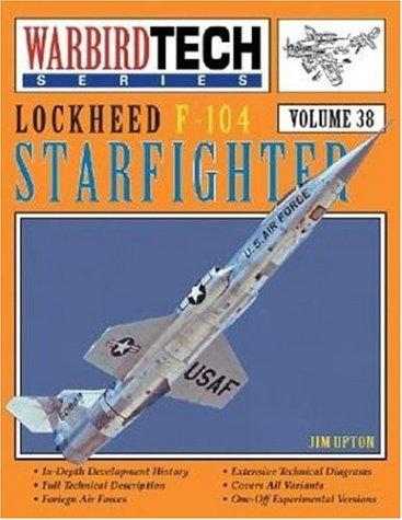 Cover for Lockheed F-104 Starfighter - WarbirdTech Volume 38 (WarbirdTech)