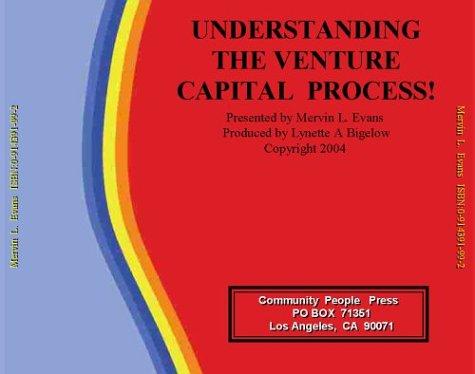 Cover for Understanding the Venture Capital Process !