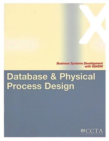 Cover for Database and Physical Process Design (Business Systems Development with SSADM)